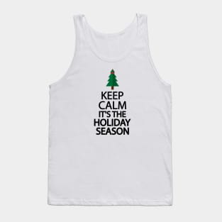 Keep calm it's the holiday season Tank Top